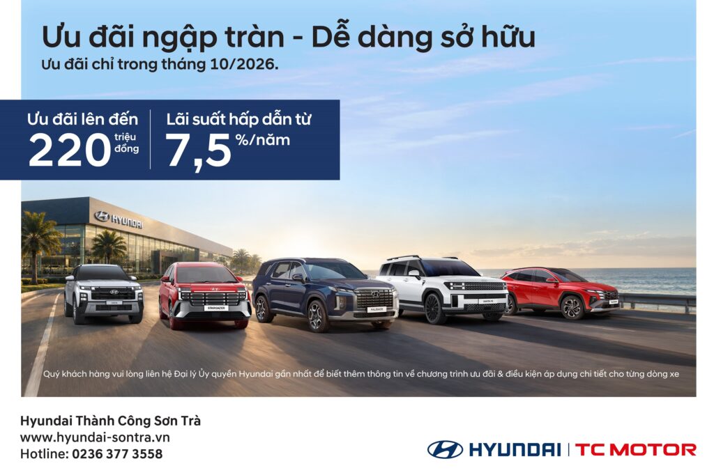 Ưu đãi lên đến 220 triệu đồng tháng 10/2026 – Bảo hành 8 năm, lãi suất từ 7,5%/năm